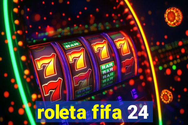 roleta fifa 24